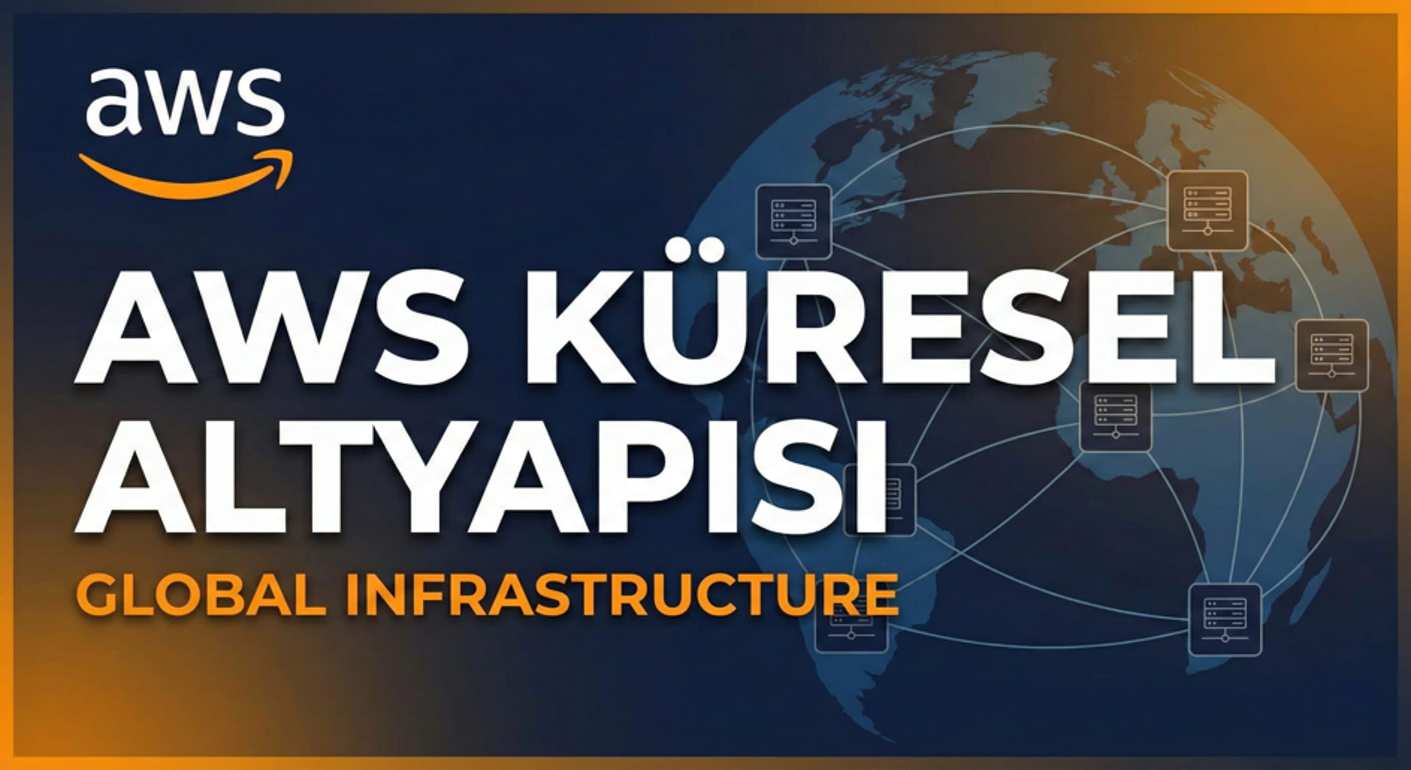 4 - AWS Küresel Altyapısı ve Ölçeklenebilirlik
